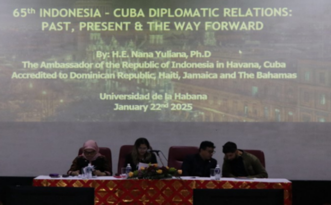 65th Anniversary of the Diplomatic Relations of Indonesia – Cuba : Past, Present and the Way Forward