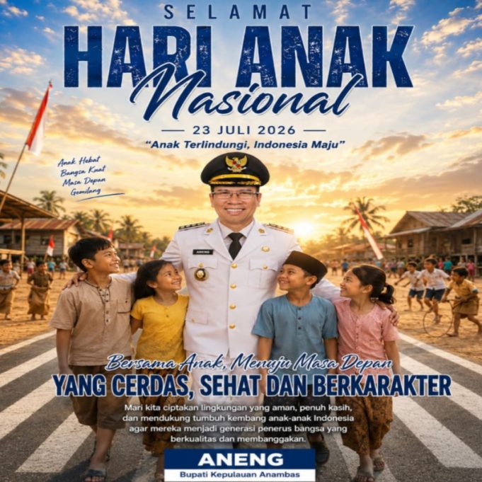 Hari Anak Nasional 2026: Bupati Kepulauan Anambas Aneng Ajak Wujudkan Anak Terlindungi demi Indonesia Maju